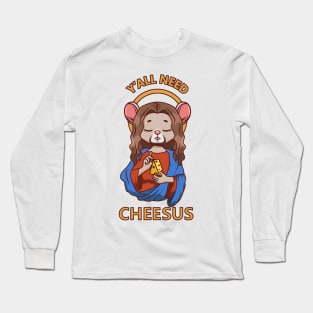 Y'all need Cheesus Long Sleeve T-Shirt